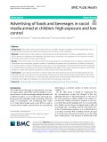 Advertising of foods and beverages in social media aimed at children: High exposure and low control