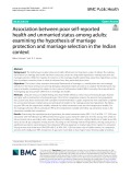 Association between poor self-reported health and unmarried status among adults: Examining the hypothesis of marriage protection and marriage selection in the Indian context