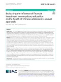 Evaluating the influence of financial investment in compulsory education on the health of Chinese adolescents: A novel approach