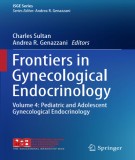 Ebook Frontiers in gynecological endocrinology (Volume 4: Pediatric and adolescent gynecological endocrinology): Part 2