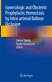 Ebook Gynecologic and obstetric prophylactic hemostasis by intra-arterial balloon occlusion