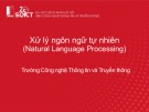 Bài giảng Xử lý ngôn ngữ tự nhiên (Natural language processing): Bài 1 - Viện Công nghệ Thông tin và Truyền thông