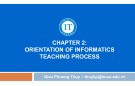 Lecture Informatics teaching methodologies - Chapter 2: Orientation of informatics teaching process