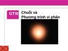 Bài giảng Giải tích 3 - Bài 2: Chuỗi số dương