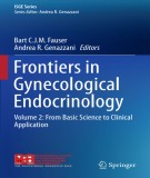 Ebook Frontiers in gynecological endocrinology (Volume 2: From basic science to clinical application): Part 1