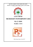 Giáo trình Microsoft Powerpoint 2010 - Trường CĐ Công nghệ và Nông Lâm Nam Bộ