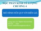 Bài giảng Kinh tế lượng: Chương 4 - TS. Trịnh Thị Hường