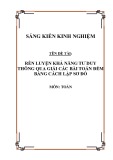 Sáng kiến kinh nghiệm THPT: Rèn luyện khả năng tư duy thông qua giải các bài toán đếm bằng cách lập sơ đồ