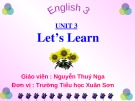 Bài giảng Tiếng Anh lớp 3: Unit 3 - Let's Learn - Nguyễn Thúy Nga