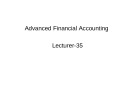 Advanced financial accounting - Lecture 35