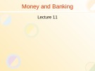 Money and Banking: Lecture 11