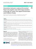 Association between maternal fermented food consumption and child sleep duration at the age of 3 years: The Japan Environment and Children’s Study