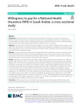 Willingness to pay for a National Health Insurance (NHI) in Saudi Arabia: A cross-sectional study