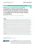 Reducing or reproducing inequalities in health? An intersectional policy analysis of how health inequalities are represented in a Swedish bill on alcohol, drugs, tobacco and gambling