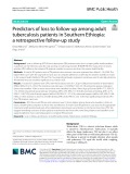 Predictors of loss to follow-up among adult tuberculosis patients in Southern Ethiopia: A retrospective follow-up study