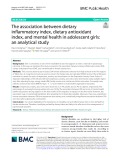 The association between dietary inflammatory index, dietary antioxidant index, and mental health in adolescent girls: An analytical study