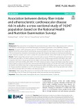 Association between dietary fiber intake and atherosclerotic cardiovascular disease risk in adults: A cross-sectional study of 14,947 population based on the National Health and Nutrition Examination Surveys