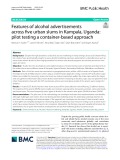 Features of alcohol advertisements across five urban slums in Kampala, Uganda: Pilot testing a container-based approach