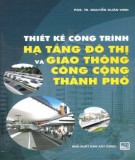 Giao thông công cộng thành phố và thiết kế công trình hạ tầng đô thị: Phần 2 - PGS.TS Nguyễn Xuân Vinh