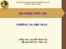 Bài giảng Thủy lực - Chương 7: Đập tràn