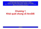 Bài giảng ArcGIS cơ bản (ArcGIS 9.x) - Chương 1: Khái quát chung về ArcGIS