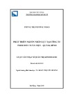 Luận văn Thạc sĩ Quản trị kinh doanh: Phát triển nguồn nhân lực tại Công ty TNHH MTV Tuấn Việt - Quảng Bình