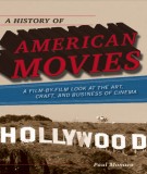 Ebook A history of American movies: A film-by-film look at the art, craft, and business of cinema - Part 1