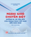 Nghiên cứu ngoại giao chuyên biệt: Hướng đi, ưu tiên mới của Ngoại giao Việt Nam đến năm 2030 - Phần 2