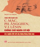 Cuộc đấu tranh của C. Mác, Ph. Ăngghen, V.I. Lênin chống chủ nghĩa cơ hội và ý nghĩa đối với xây dựng Đảng hiện nay: Phần 2