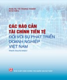 Nghiên cứu các rào cản tài chính tiền tệ đối với sự phát triển doanh nghiệp Việt Nam: Phần 1