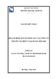 Tóm tắt luận văn Thạc sĩ Quản trị kinh doanh: Hoạch định nguồn nhân lực tại Công ty Truyền tải điện 2 giai đoạn 2020-2025