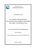 Luận văn Thạc sĩ Quản trị kinh doanh: Quản trị quan hệ khách hàng tại Ngân hàng Nông nghiệp và Phát triển nông thôn chi nhánh Đà Nẵng