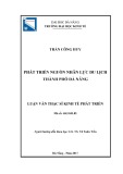 Luận văn Thạc sĩ Quản trị kinh doanh: Phát triển nguồn nhân lực du lịch thành phố Đà Nẵng