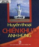 Tìm hiểu Huyền thoại chiến khu Đ anh hùng: Phần 1