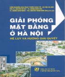 Hệ luỵ và hướng giải quyết giải phóng mặt bằng ở Hà Nội: Phần 1