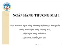 Bài giảng Ngân hàng thương mại 1: Chương 1 - Tổng quan về ngân hàng và hoạt động ngân hàng