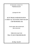 Tóm tắt luận văn Thạc sĩ Quản trị kinh doanh: Quản trị quan hệ khách hàng cá nhân tại Ngân hàng TMCP Sài Gòn, chi nhánh Đăk Lăk