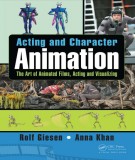 Ebook Acting and character animation: The art of animated films, acting, and visualizing - Part 2
