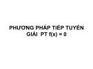 Bài giảng Phương pháp tiếp tuyến. Giải phương trình f(x)=0