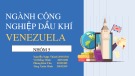 Bài thuyết trình: Ngành công nghiệp dầu khí Venezuela