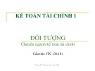 Bài giảng Kế toán tài chính 1 - Chương 1: Tổng quan về kế toán tài chính (Năm 2022)