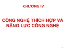 Bài giảng Quản trị công nghệ - Chương 4: Công nghệ thích hợp và năng lực công nghệ (Năm 2022)