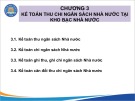 Bài giảng Kế toán công 2 - Chương 3: Kế toán thu, chi ngân sách nhà nước tại Kho bạc Nhà nước (Năm 2022)