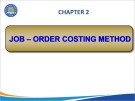 Lecture Management accounting - Chapter 2: Job – order costing method