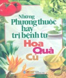 Chữa bệnh bằng hoa quả củ làm thuốc: Phần 1