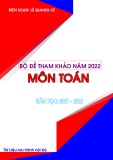 Bộ đề tham khảo môn Toán năm 2022 - Lê Quang Xe