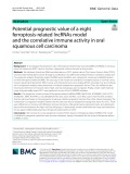 Potential prognostic value of a eight ferroptosis-related lncRNAs model and the correlative immune activity in oral squamous cell carcinoma