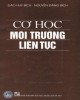 Giáo trình Cơ học môi trường liên tục: Phần 1 - Đào Huy Bích & Nguyễn Đăng Bích