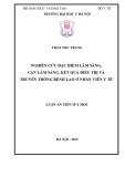 Luận án Tiến sĩ Y học: Nghiên cứu đặc điểm lâm sàng, cận lâm sàng, kết quả điều trị và truyền thông bệnh lao ở nhân viên y tế