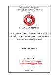 Luận văn Thạc sĩ Quản lý kinh tế: Quản lý cho vay tiêu dùng khách hàng cá nhân tại Ngân hàng TMCP Quốc tế Việt Nam - Chi nhánh Quảng Ninh